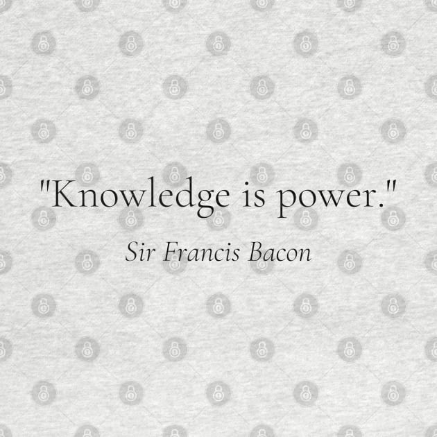 "Knowledge is power." - Sir Francis Bacon Inspirational Quote by InspiraPrints